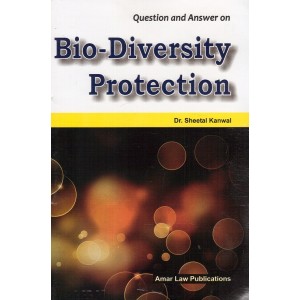 Amar Law Publication's Question and Answer on Bio-Diversity Protection for LL.B by Dr. Sheetal Kanwal